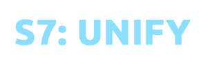 S7: Unify